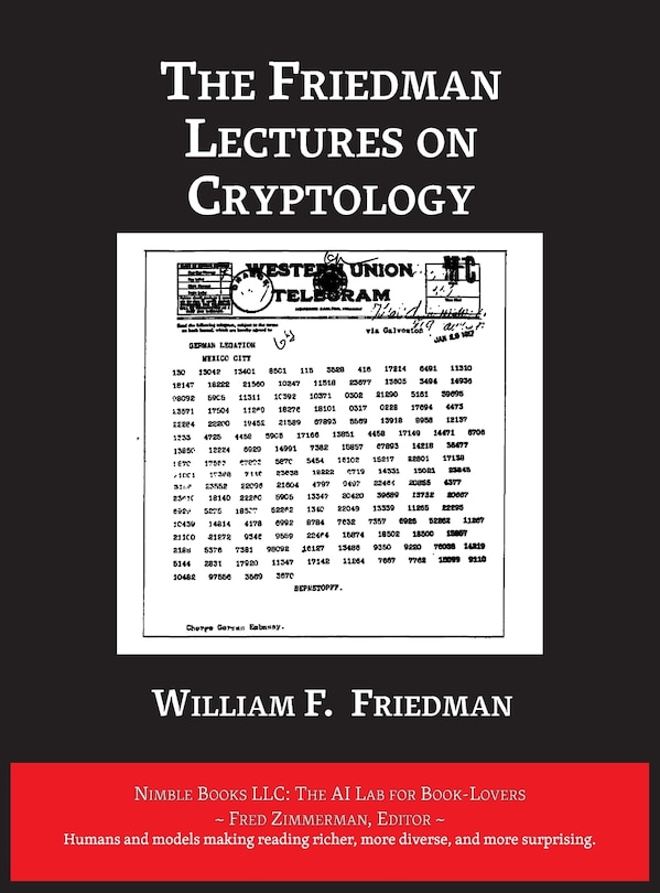 The Friedman Lectures on Cryptology