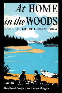 At Home In The Woods: Living The Life Of Thoreau Today