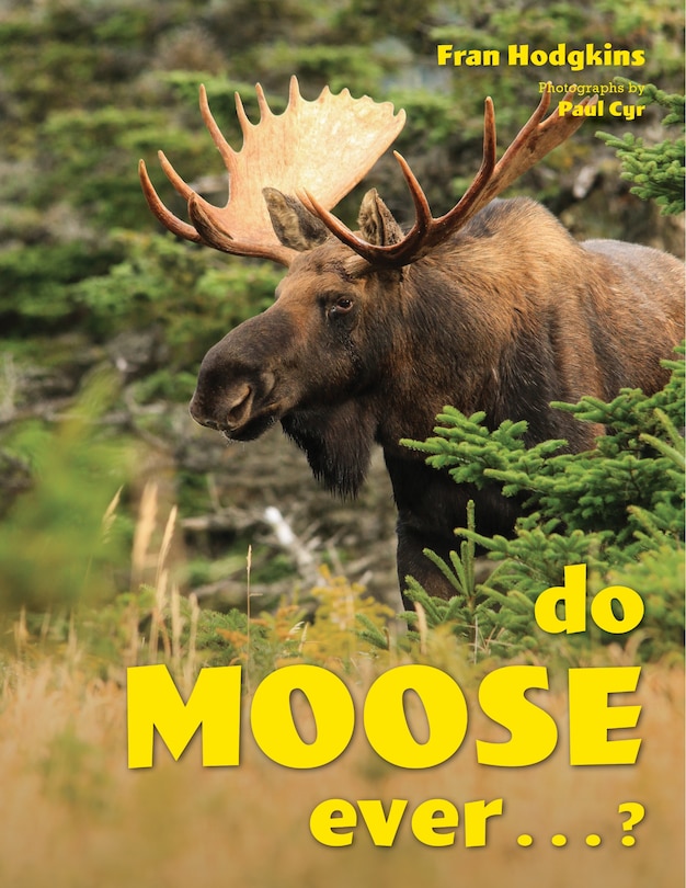 Front cover_Do Moose Ever . . .?