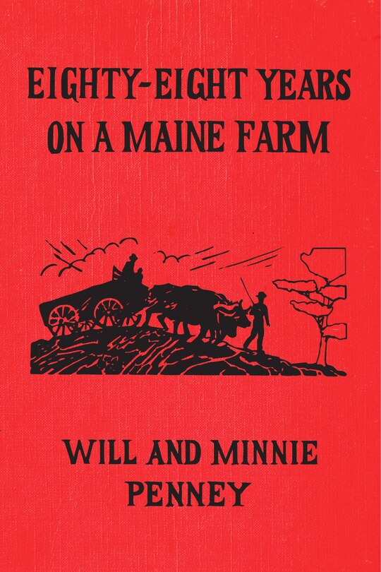 Front cover_Eighty-eight Years On A Maine Farm