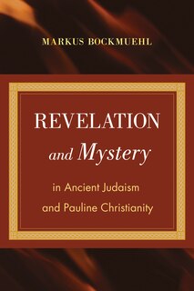 Couverture_Revelation and Mystery in Ancient Judaism and Pauline Christianity