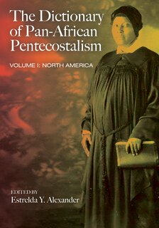 Front cover_The Dictionary of Pan-African Pentecostalism, Volume One
