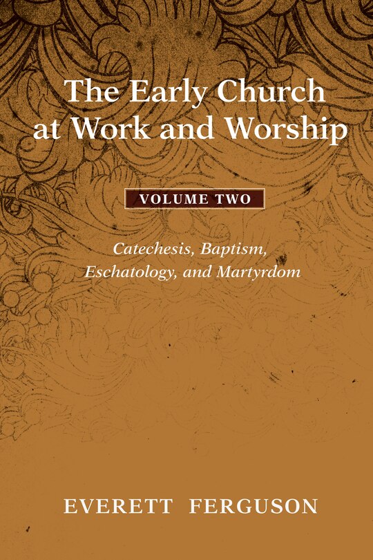 Front cover_The Early Church at Work and Worship - Volume 2