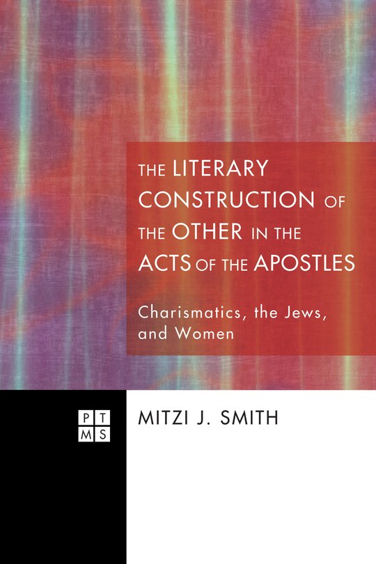 Front cover_The Literary Construction of the Other in the Acts of the Apostles