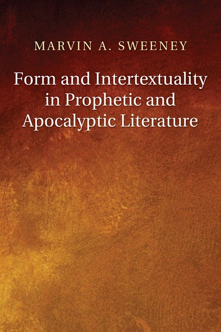Couverture_Form and Intertextuality in Prophetic and Apocalyptic Literature