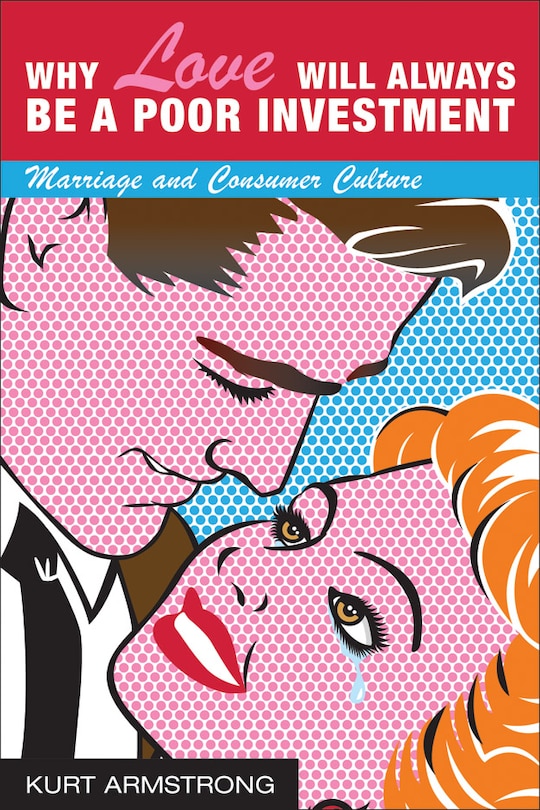 Couverture_Why Love Will Always Be a Poor Investment