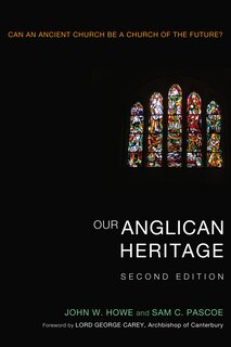 Front cover_Our Anglican Heritage, Second Edition