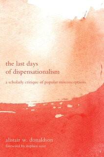 Front cover_The Last Days of Dispensationalism