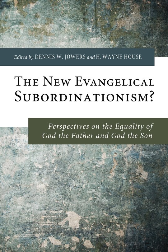 Front cover_The New Evangelical Subordinationism?