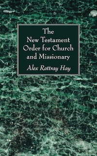 Front cover_The New Testament Order for Church and Missionary