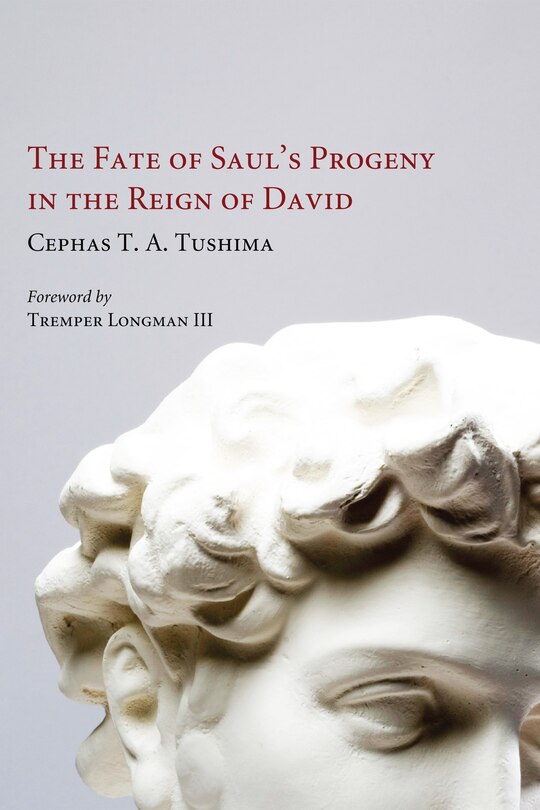 Front cover_The Fate of Saul's Progeny in the Reign of David