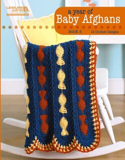 Front cover_A Year of Baby Afghans Book 5 (Leisure Arts #5260)