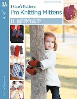 Couverture_I Can't Believe I'm Knitting Mittens