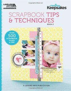 Front cover_Creating Keepsakes: Scrapbooking Tips & Techniques, Book 2