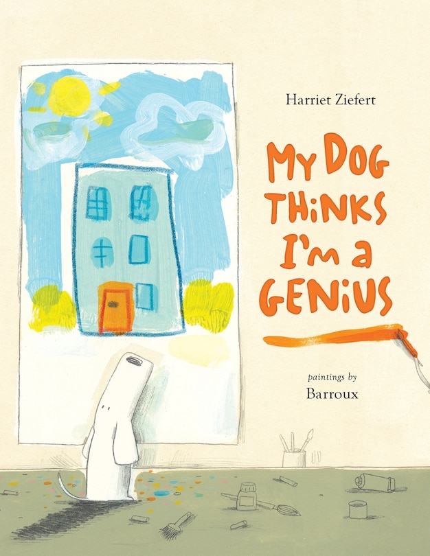 Front cover_My Dog Thinks I'm A Genius