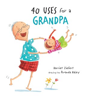 Front cover_40 Uses for a Grandpa