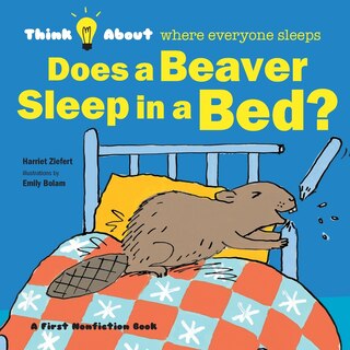 Front cover_Does a Beaver Sleep in a Bed?