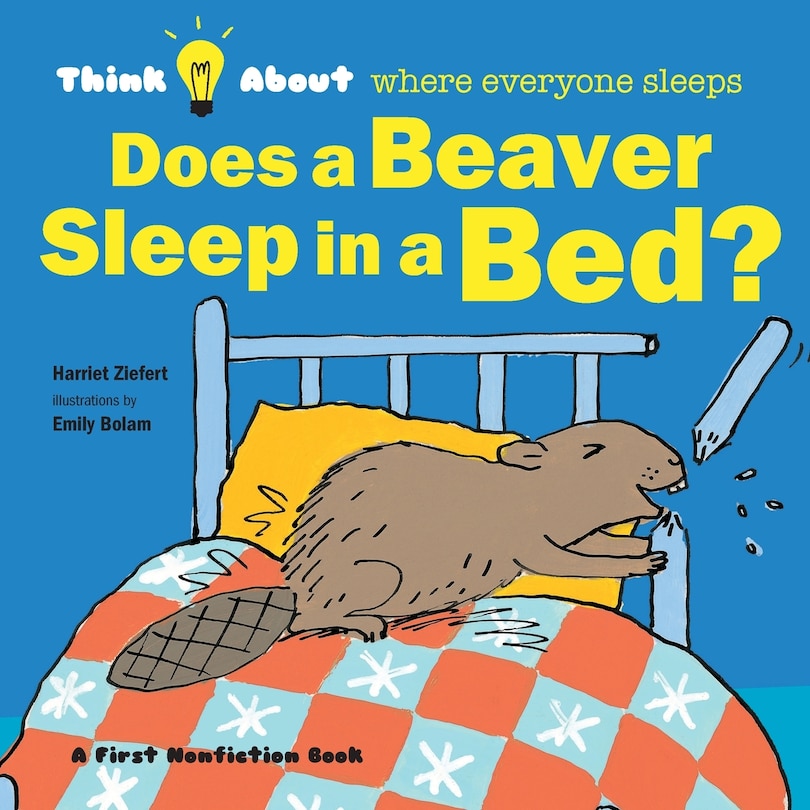 Front cover_Does a Beaver Sleep in a Bed?