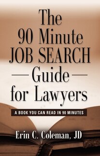 Front cover_THE 90 MINUTE JOB SEARCH GUIDE FOR LAWYERS