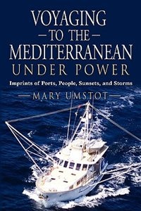 Couverture_Voyaging To The Mediterranean Under Power