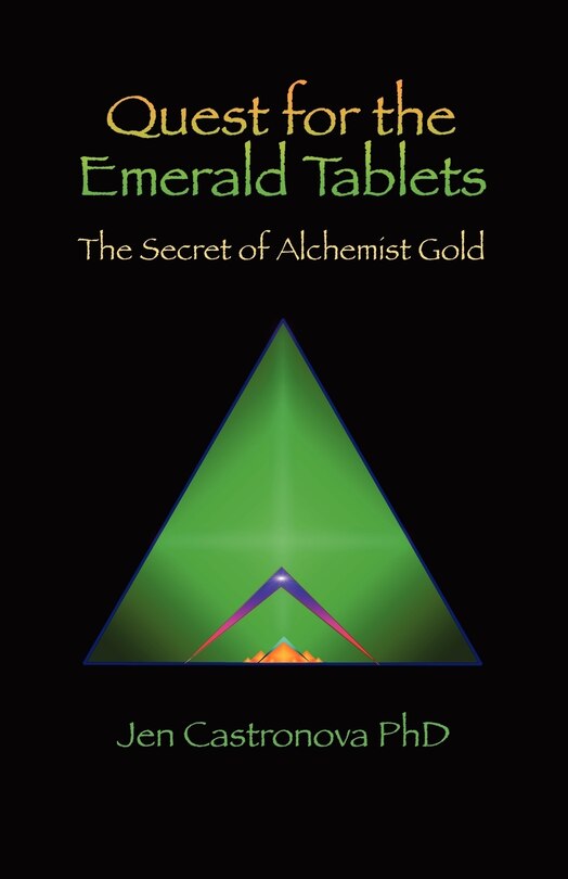 Quest For The Emerald Tablets: The Secret Of The Alchemist Gold - Book 2 Of The 2013 Thriller Trilogy Masters Of The Game Board