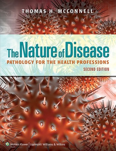 Couverture_The Nature Of Disease: Pathology For The Health Professions