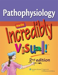 Front cover_Pathophysiology Made Incredibly Visual!