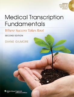 Medical Transcription Fundamentals: Where Success Takes Root