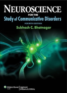 Front cover_Neuroscience for the Study of Communicative Disorders