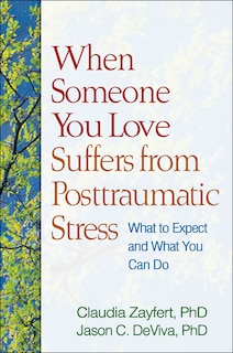 Front cover_When Someone You Love Suffers from Posttraumatic Stress