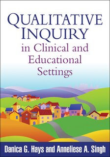 Front cover_Qualitative Inquiry in Clinical and Educational Settings