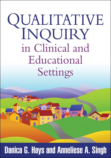 Front cover_Qualitative Inquiry in Clinical and Educational Settings