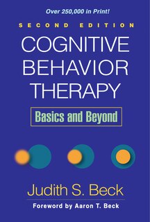 Cognitive Behavior Therapy: Basics and Beyond