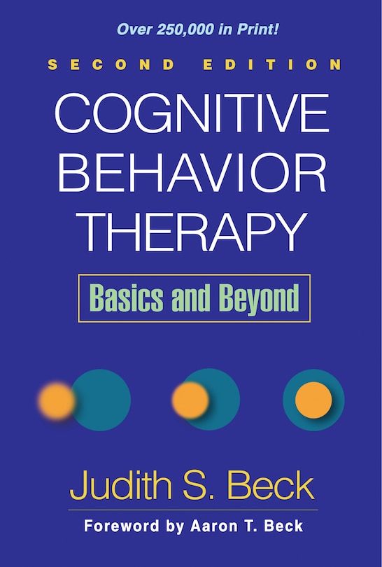 Cognitive Behavior Therapy: Basics and Beyond