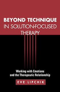 Front cover_Beyond Technique in Solution-Focused Therapy