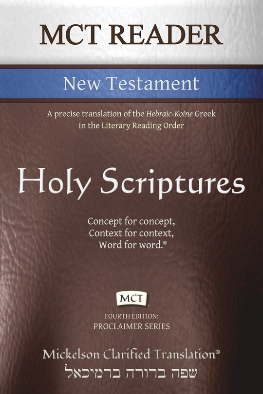 Front cover_MCT Reader New Testament, Mickelson Clarified
