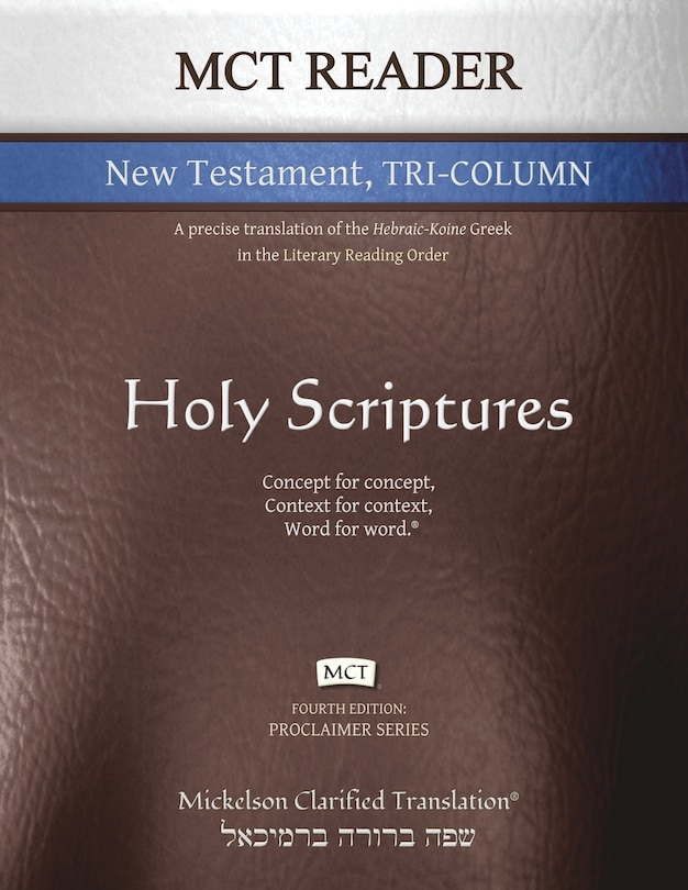 Couverture_MCT Reader New Testament Tri-Column, Mickelson Clarified
