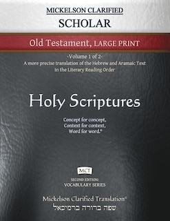 Front cover_Mickelson Clarified Scholar Old Testament Large Print, MCT