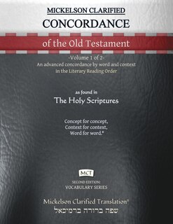 Front cover_Mickelson Clarified Concordance of the Old Testament, MCT