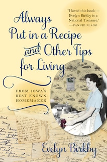 Couverture_Always Put In A Recipe And Other Tips For Living From Iowa's Best-known Homemaker