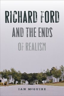 Front cover_Richard Ford And The Ends Of Realism
