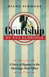 Front cover_The Courtship Of Eva Eldridge