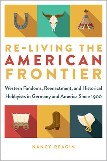 Front cover_Re-living The American Frontier