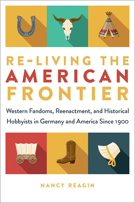 Front cover_Re-living The American Frontier