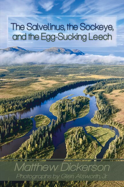 Front cover_The Salvelinus, The Sockeye, and the Egg-Sucking Leech: