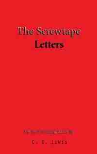 The Screwtape Letters by C. S. Lewis