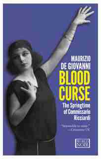 Blood Curse: The Springtime Of Commissario Ricciardi by Maurizio de Giovanni