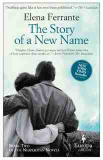 The Story of a New Name: A Novel (Neapolitan Novels, 2) by Elena Ferrante