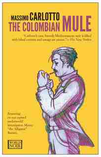 The Colombian Mule by MASSIMO CARLOTTO