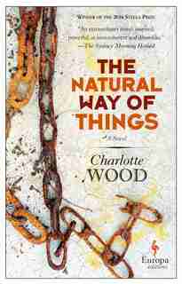 The Natural Way Of Things by Charlotte Wood
